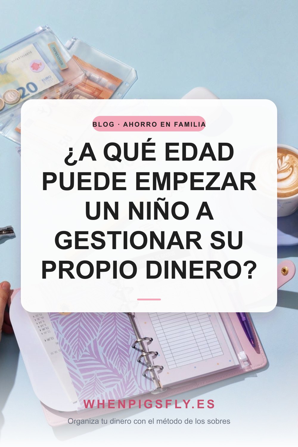 ¿A qué edad puede empezar un niño a gestionar su propio dinero?