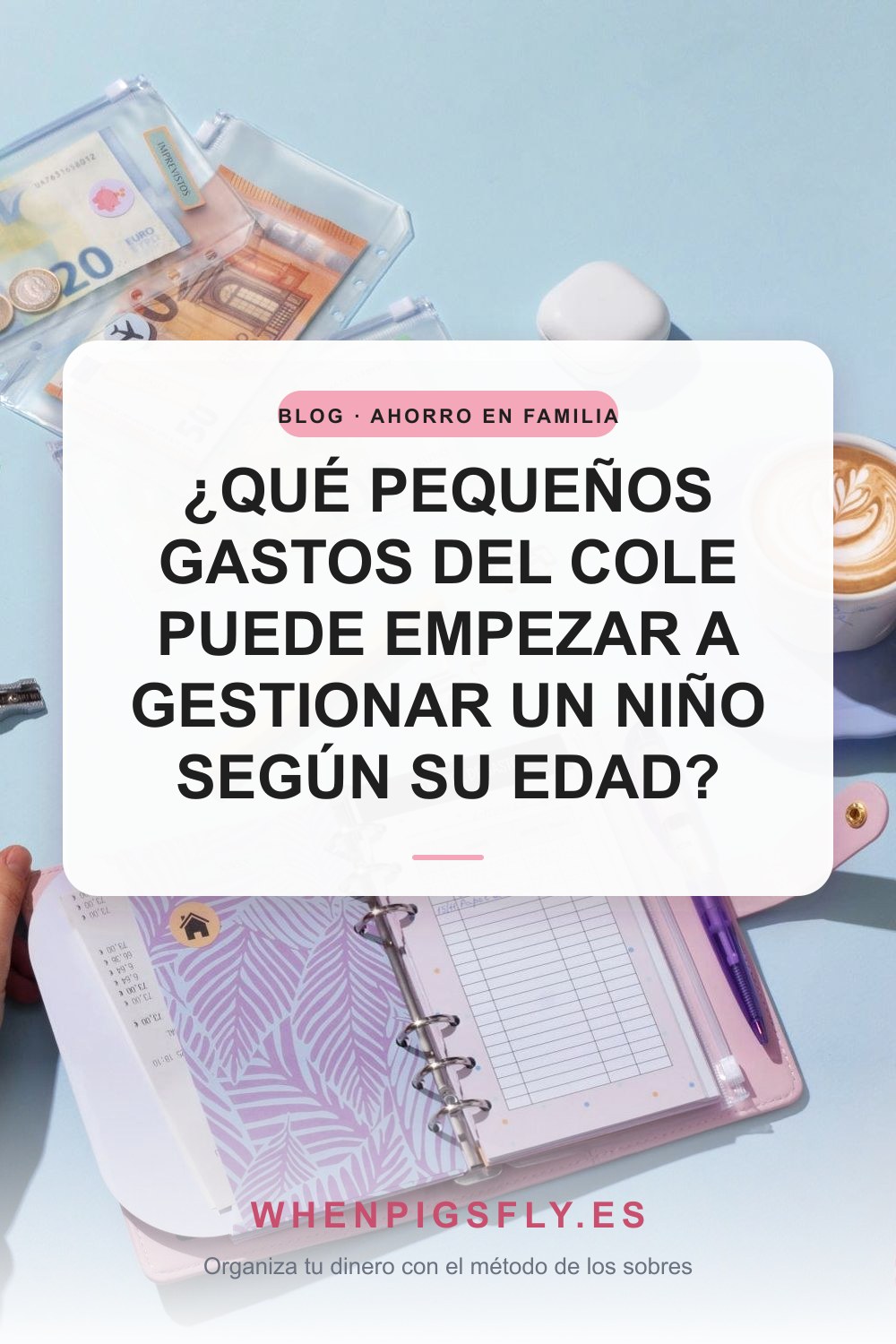 ¿Qué pequeños gastos del cole puede empezar a gestionar un niño según su edad?