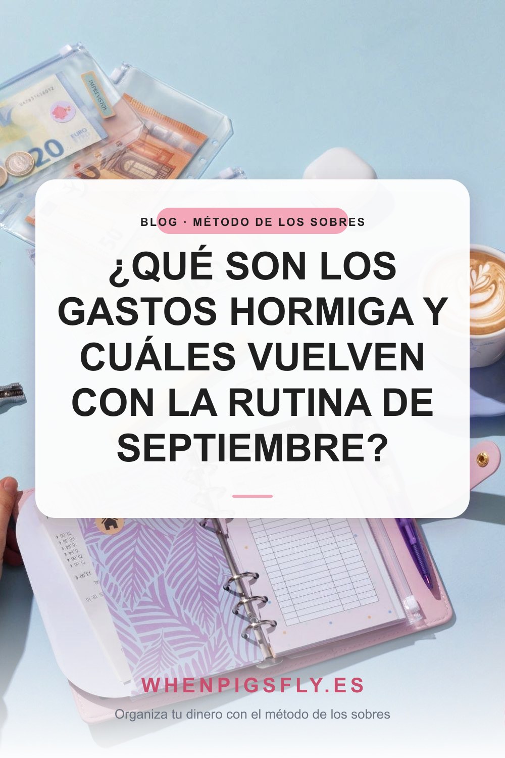 ¿Qué son los gastos hormiga y cuáles vuelven con la rutina de septiembre?